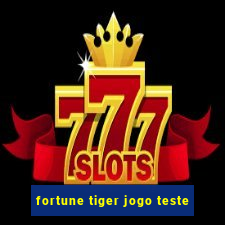 fortune tiger jogo teste